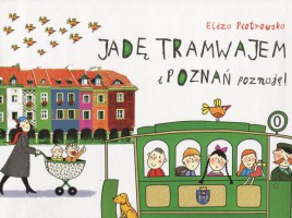 jade-tramwajem-i-poznan-poznaje